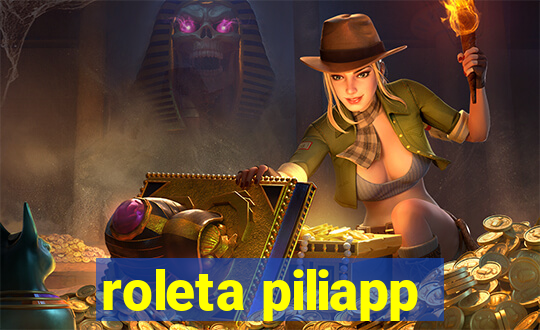 roleta piliapp